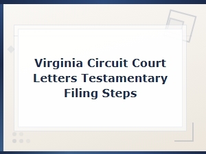 How to File Letters Testamentary in Virginia Circuit Court