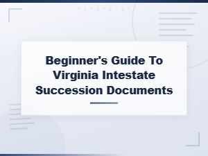 Beginner's Guide to Virginia Intestate Succession