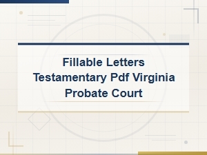 Virginia Letters Testamentary Requirements & Forms
