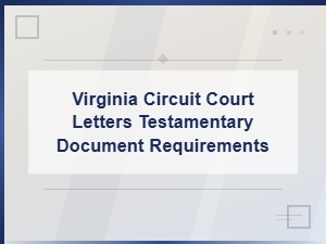 Documents Required for Virginia Letters Testamentary