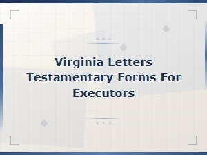 Virginia Letters Testamentary Forms and Requirements